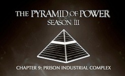 The Pyramid of Power: Ep. 9 – The Prison-Industrial Complex